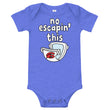 Load image into Gallery viewer, "No Escapin' This" Infant Onesie