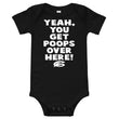 Load image into Gallery viewer, Poops Over Here Infant Onesie