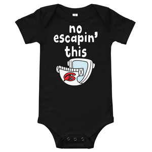 "No Escapin' This" Infant Onesie